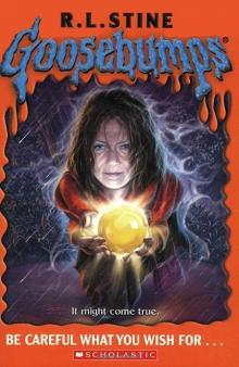      [Goosebumps 12] - Be Careful What You Wish For...